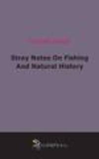 Stray Notes On Fishing And Natural History (1860)