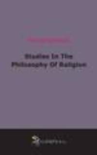 Studies In The Philosophy Of Religion (1904)
