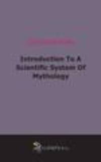 Introduction To A Scientific System Of Mythology (1844)