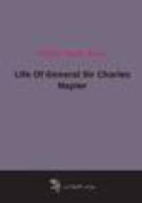 Life Of General Sir Charles Napier (1885)