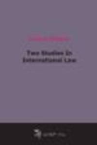Two Studies In International Law (1908)