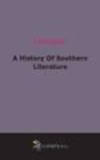 A History Of Southern Literature (1906)