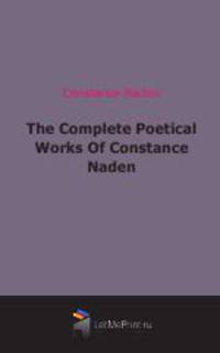 The Complete Poetical Works Of Constance Naden