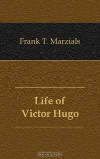 Life of Victor Hugo