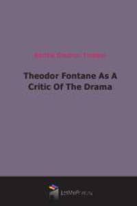 Theodor Fontane As A Critic Of The Drama