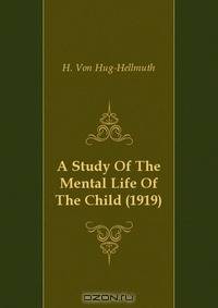 A Study Of The Mental Life Of The Child (1919)