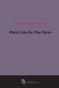 Plant Life On The Farm (1885)