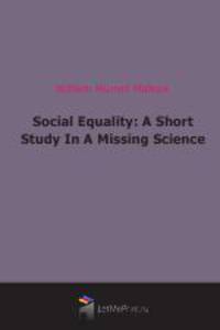 Social Equality: A Short Study In A Missing Science (1882)