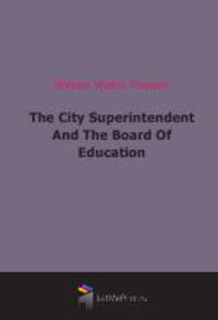 The City Superintendent And The Board Of Education (1917)