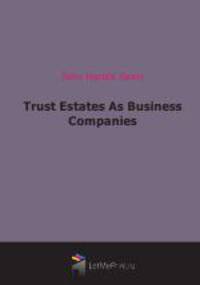 Trust Estates As Business Companies (1921)