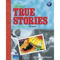 More True Stories: A High-Beginning Reader