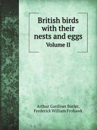 British birds with their nests and eggs. Volume II