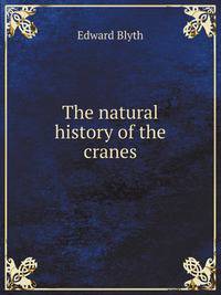 The natural history of the cranes