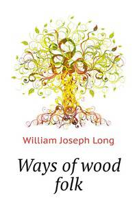 Ways of wood folk