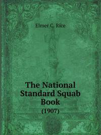 The National Standard Squab Book. (1907)