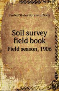 Soil survey field book. Field season, 1906