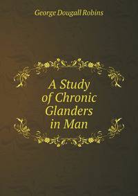 A Study of Chronic Glanders in Man