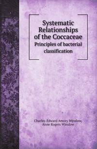 Systematic Relationships of the Coccaceae. Principles of bacterial classification