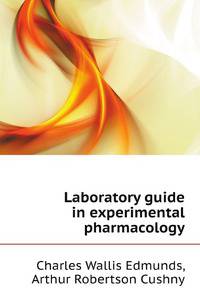 Laboratory guide in experimental pharmacology