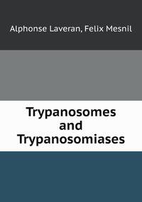 Trypanosomes and Trypanosomiases