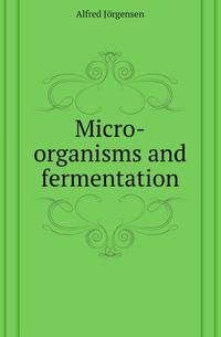Micro-organisms and fermentation