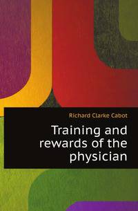 Training and rewards of the physician