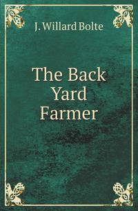 The Back Yard Farmer
