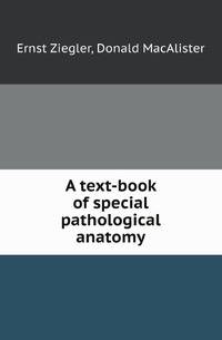A text-book of special pathological anatomy