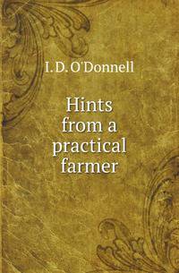 Hints from a practical farmer