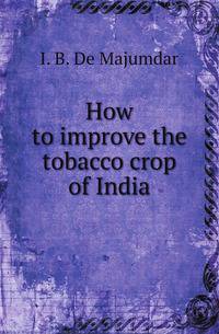 How to improve the tobacco crop of India