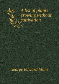 A list of plants growing without cultivation