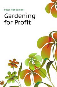 Gardening for Profit