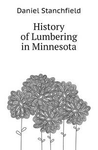 History of Lumbering in Minnesota