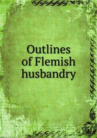 Outlines of Flemish husbandry