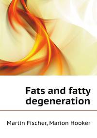 Fats and fatty degeneration