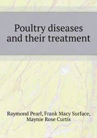 Poultry diseases and their treatment