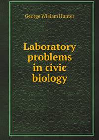 Laboratory problems in civic biology