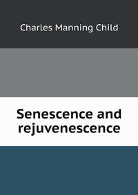 Senescence and rejuvenescence