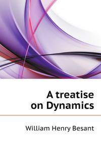 A treatise on Dynamics