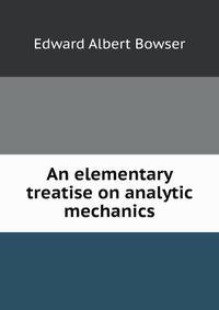 An elementary treatise on analytic mechanics