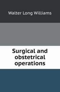 Surgical and obstetrical operations
