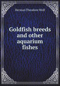 Goldfish breeds and other aquarium fishes