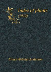 Index of plants. (1912)