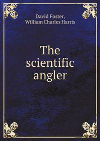 The scientific angler