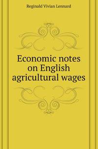 Economic notes on English agricultural wages