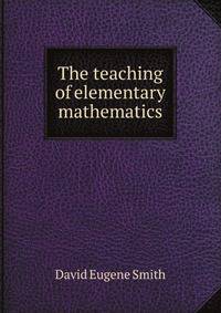 The teaching of elementary mathematics