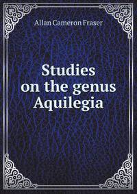 Studies on the genus Aquilegia