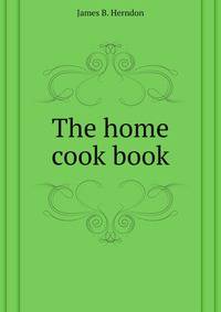 The home cook book