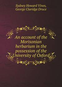 An account of the Morisonian herbarium in the possession of the University of Oxford