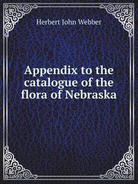 Appendix to the catalogue of the flora of Nebraska